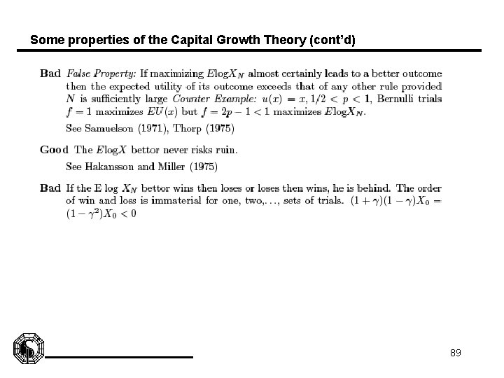 Some properties of the Capital Growth Theory (cont’d) 89 