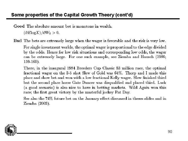 Some properties of the Capital Growth Theory (cont’d) 90 