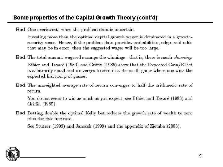 Some properties of the Capital Growth Theory (cont’d) 91 