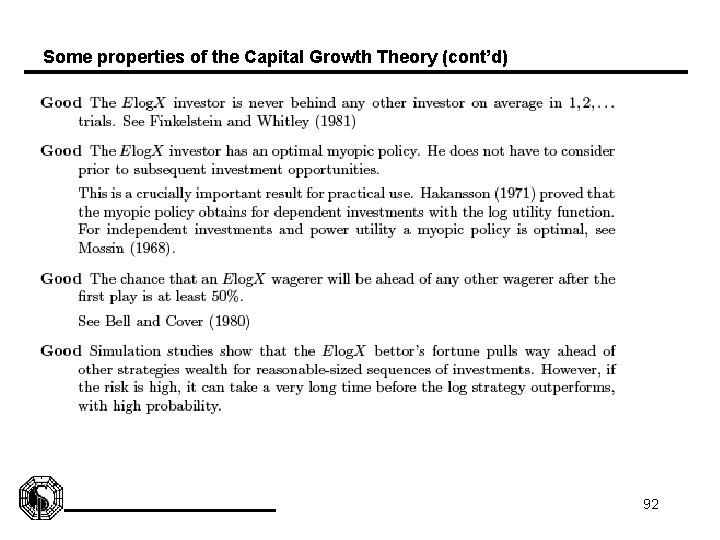 Some properties of the Capital Growth Theory (cont’d) 92 