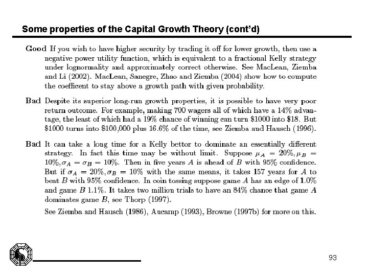 Some properties of the Capital Growth Theory (cont’d) 93 