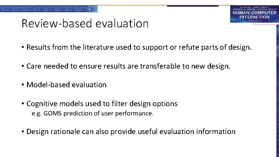 Review-based evaluation • Results from the literature used to support or refute parts of