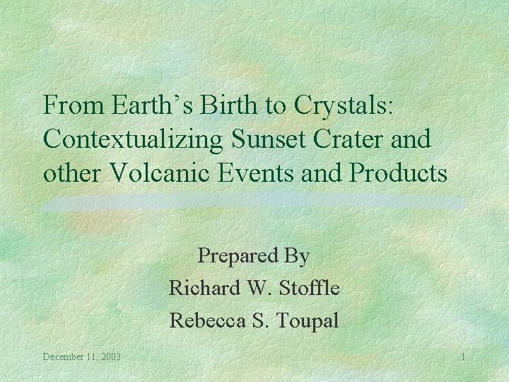 From Earth’s Birth to Crystals: Contextualizing Sunset Crater and other Volcanic Events and Products
