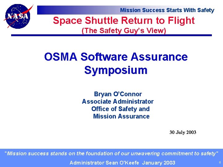 Mission Success Starts With Safety Space Shuttle Return to Flight (The Safety Guy’s View)