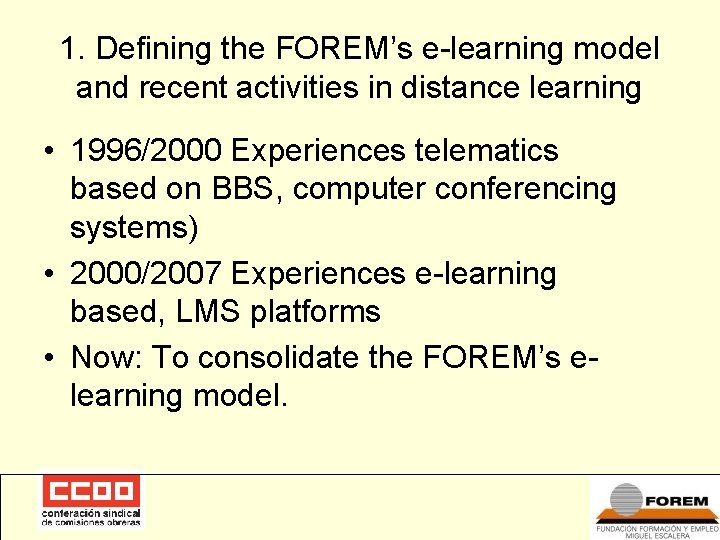 1. Defining the FOREM’s e-learning model and recent activities in distance learning • 1996/2000