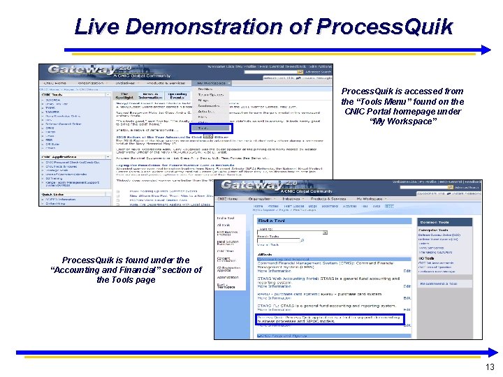 Live Demonstration of Process. Quik is accessed from the “Tools Menu” found on the