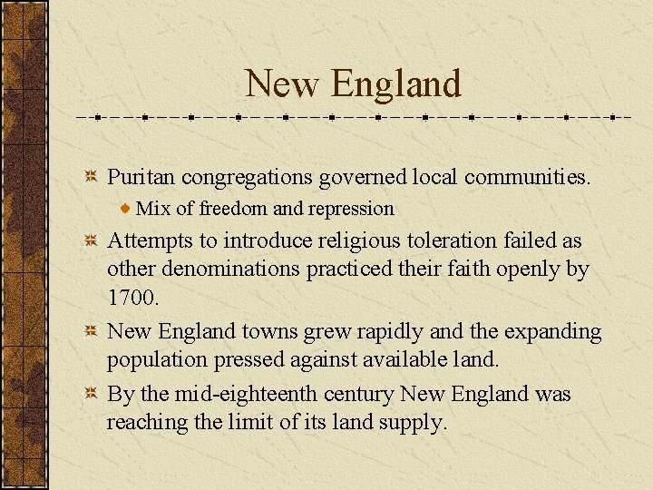 New England Puritan congregations governed local communities. Mix of freedom and repression Attempts to