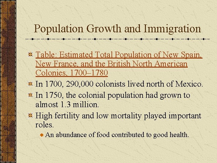 Population Growth and Immigration Table: Estimated Total Population of New Spain, New France, and