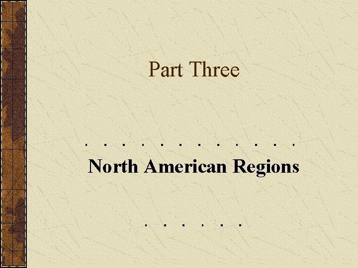 Part Three North American Regions 