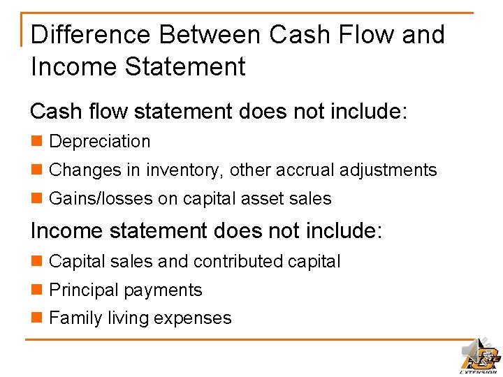 Difference Between Cash Flow and Income Statement Cash flow statement does not include: n