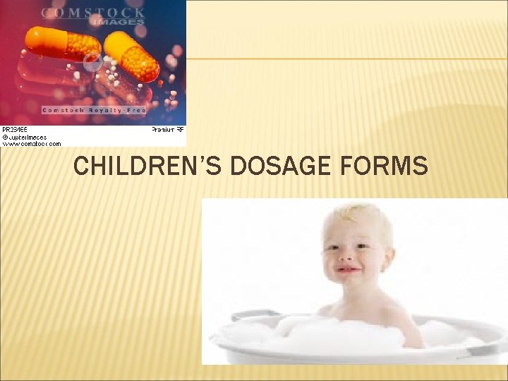 CHILDREN’S DOSAGE FORMS 