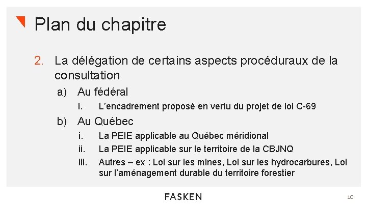 Plan du chapitre 2. La délégation de certains aspects procéduraux de la consultation a)