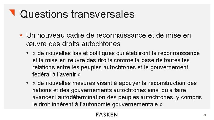 Questions transversales • Un nouveau cadre de reconnaissance et de mise en œuvre des