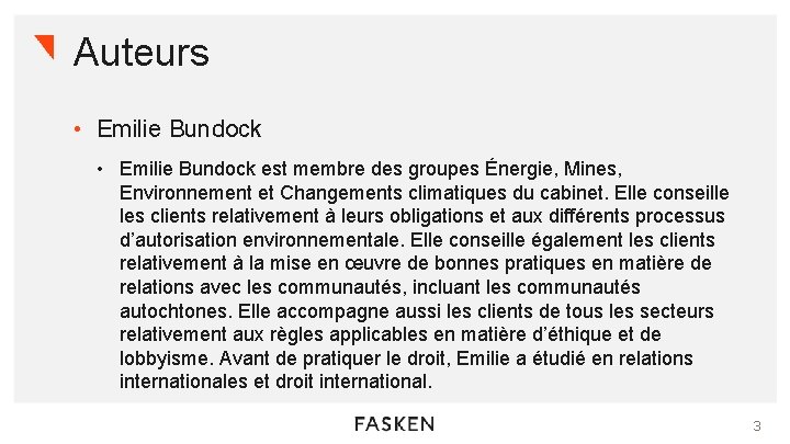 Auteurs • Emilie Bundock est membre des groupes Énergie, Mines, Environnement et Changements climatiques