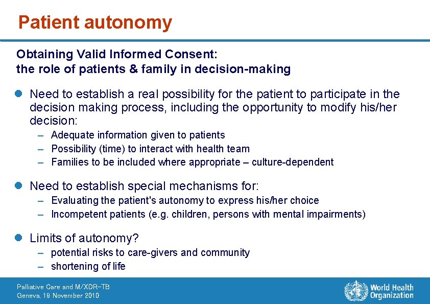 Patient autonomy Obtaining Valid Informed Consent: the role of patients & family in decision-making