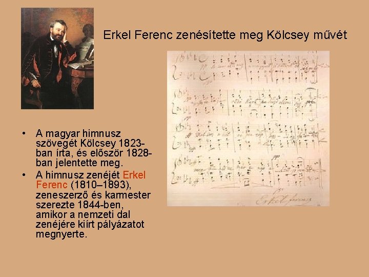 Erkel Ferenc zenésítette meg Kölcsey művét • A magyar himnusz szövegét Kölcsey 1823 ban