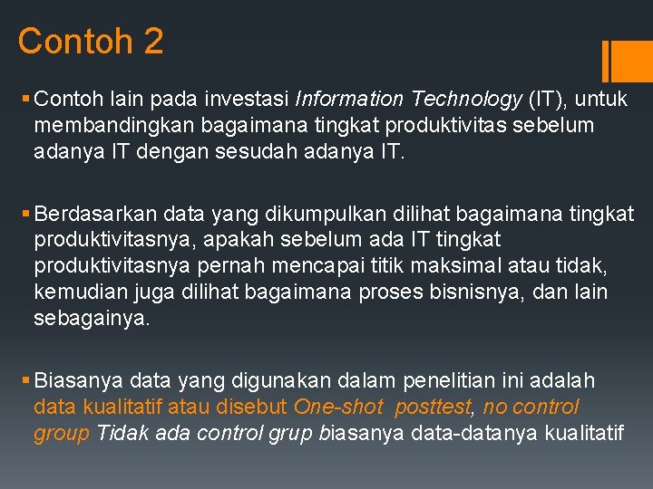 Contoh 2 § Contoh lain pada investasi Information Technology (IT), untuk membandingkan bagaimana tingkat