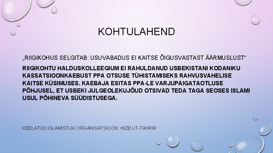 KOHTULAHEND „RIIGIKOHUS SELGITAB: USUVABADUS EI KAITSE ÕIGUSVASTAST ÄÄRMUSLUST“ RIIGIKOHTU HALDUSKOLLEEGIUM EI RAHULDANUD USBEKISTANI KODANIKU