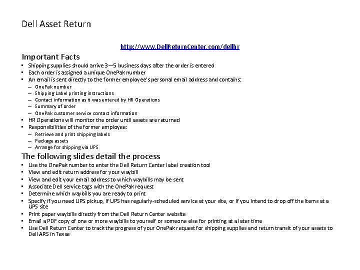 Dell Asset Return Important Facts http: //www. Dell. Return. Center. com/dellhr • Shipping supplies