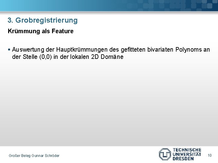 3. Grobregistrierung Krümmung als Feature § Auswertung der Hauptkrümmungen des gefitteten bivariaten Polynoms an