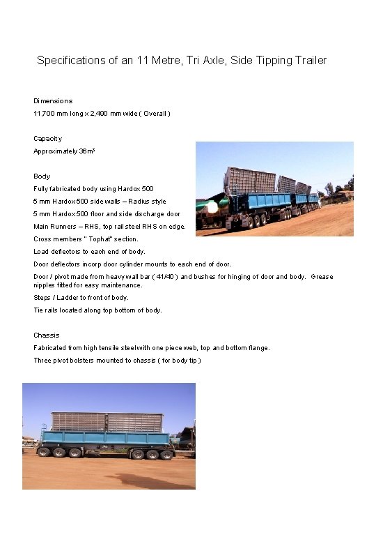 Specifications of an 11 Metre, Tri Axle, Side Tipping Trailer Dimensions 11, 700 mm