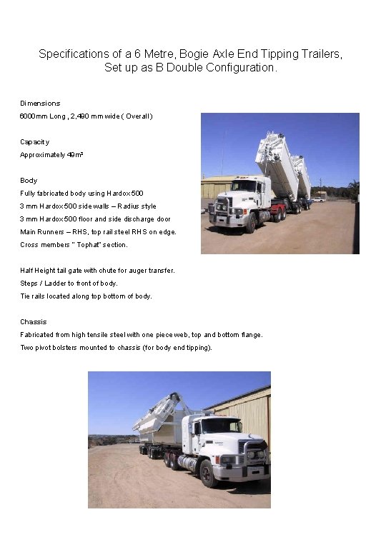 Specifications of a 6 Metre, Bogie Axle End Tipping Trailers, Set up as B