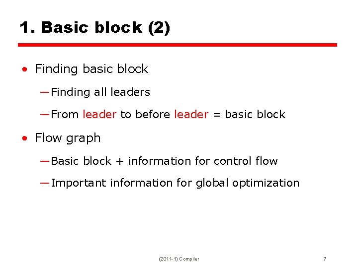 1. Basic block (2) • Finding basic block —Finding all leaders —From leader to