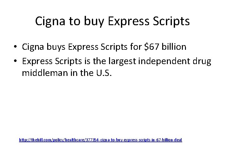 Cigna to buy Express Scripts • Cigna buys Express Scripts for $67 billion • Cigna to buy Express Scripts • Cigna buys Express Scripts for $67 billion •