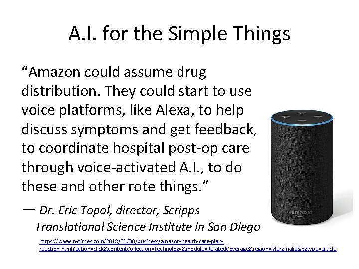 A. I. for the Simple Things “Amazon could assume drug distribution. They could start A. I. for the Simple Things “Amazon could assume drug distribution. They could start