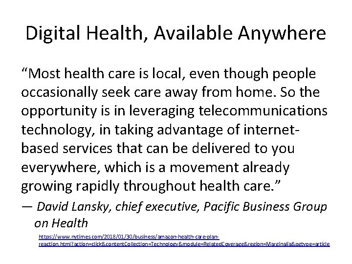 Digital Health, Available Anywhere “Most health care is local, even though people occasionally seek Digital Health, Available Anywhere “Most health care is local, even though people occasionally seek