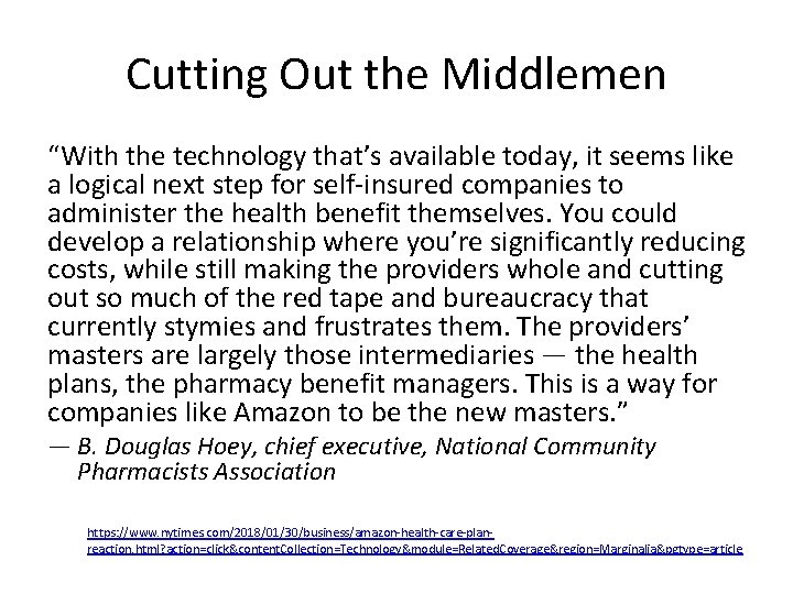 Cutting Out the Middlemen “With the technology that’s available today, it seems like a Cutting Out the Middlemen “With the technology that’s available today, it seems like a