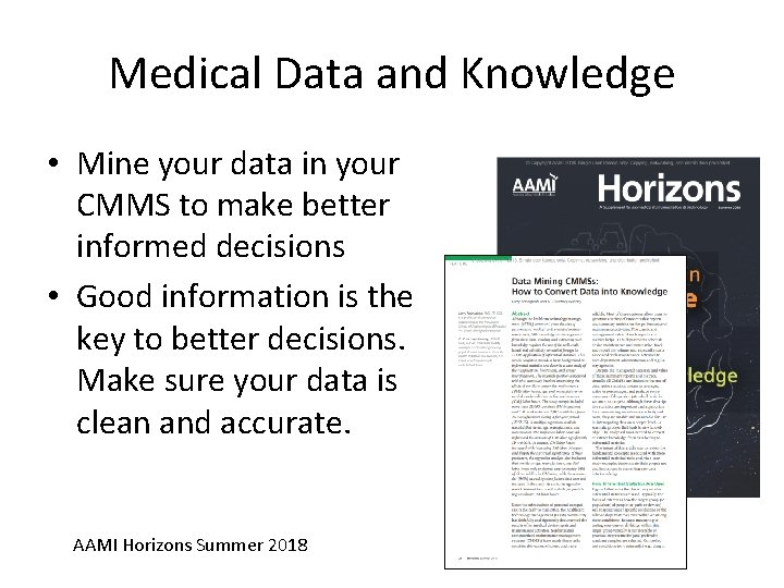 Medical Data and Knowledge • Mine your data in your CMMS to make better Medical Data and Knowledge • Mine your data in your CMMS to make better