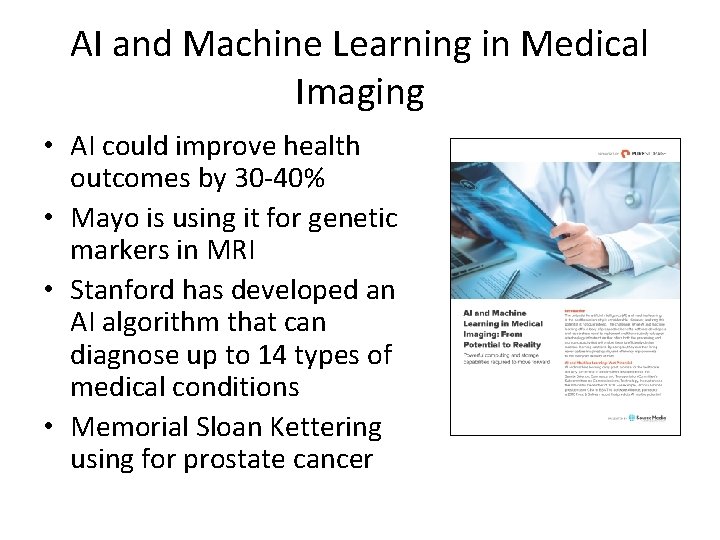 AI and Machine Learning in Medical Imaging • AI could improve health outcomes by AI and Machine Learning in Medical Imaging • AI could improve health outcomes by