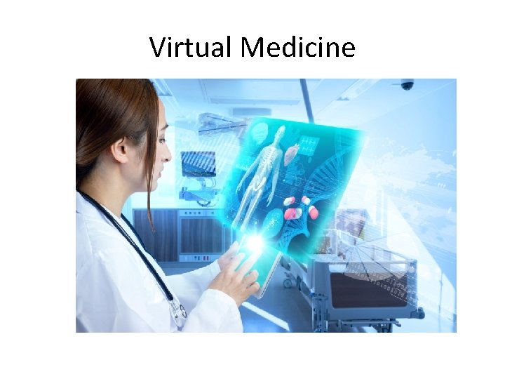 Virtual Medicine Virtual Medicine