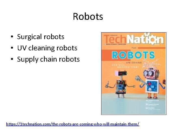 Robots • Surgical robots • UV cleaning robots • Supply chain robots https: //1 Robots • Surgical robots • UV cleaning robots • Supply chain robots https: //1