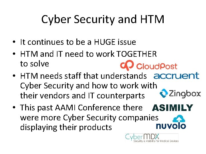 Cyber Security and HTM • It continues to be a HUGE issue • HTM Cyber Security and HTM • It continues to be a HUGE issue • HTM