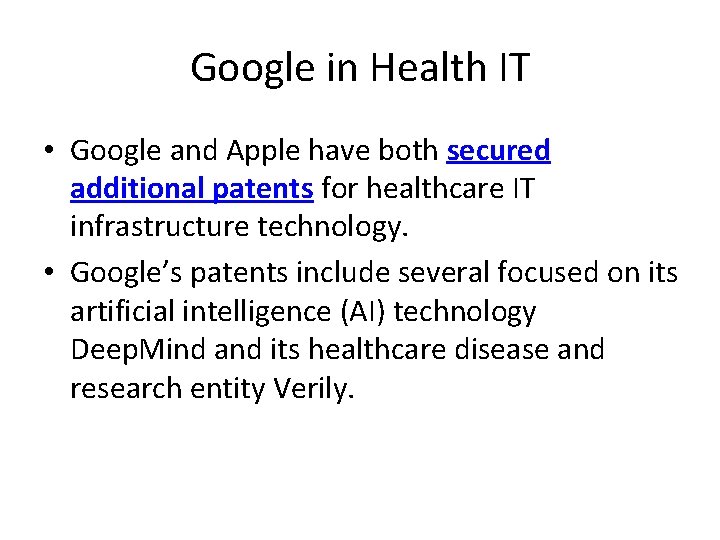 Google in Health IT • Google and Apple have both secured additional patents for Google in Health IT • Google and Apple have both secured additional patents for