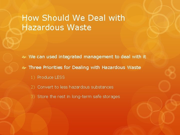 How Should We Deal with Hazardous Waste We can used integrated management to deal