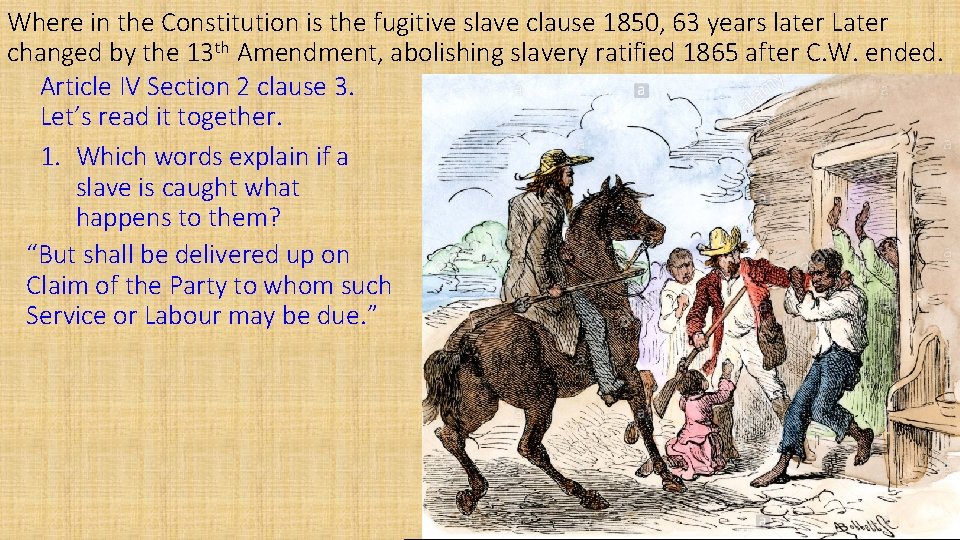 Where in the Constitution is the fugitive slave clause 1850, 63 years later Later