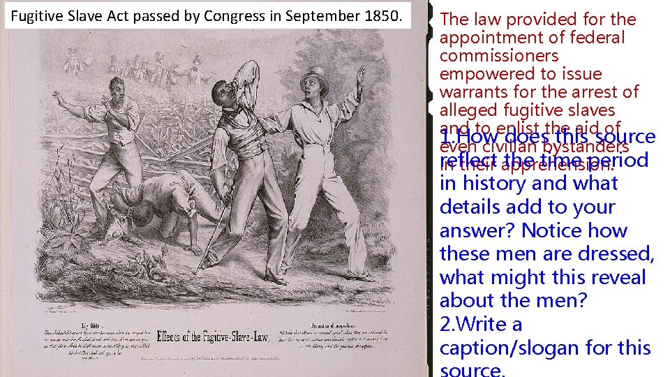 Fugitive Slave Act passed by Congress in September 1850. The law provided for the