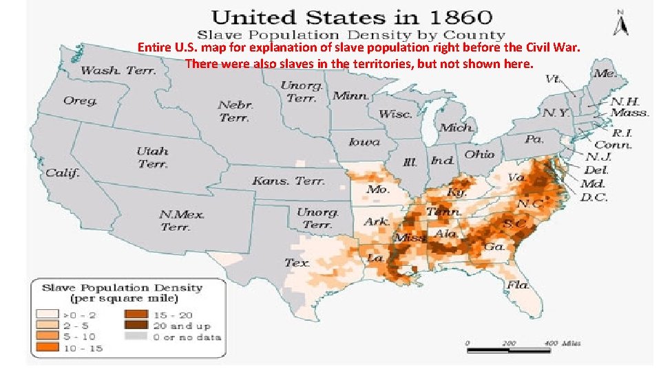 Entire U. S. map for explanation of slave population right before the Civil War.