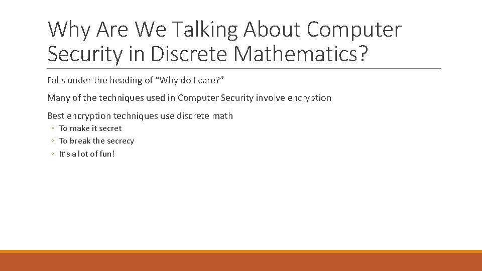 Why Are We Talking About Computer Security in Discrete Mathematics? Falls under the heading