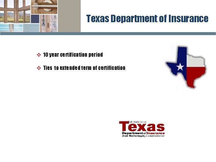 Texas Department of Insurance v 10 year certification period v Ties to extended term
