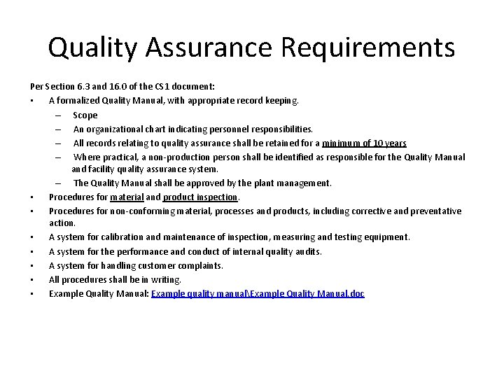 Quality Assurance Requirements Per Section 6. 3 and 16. 0 of the CS 1