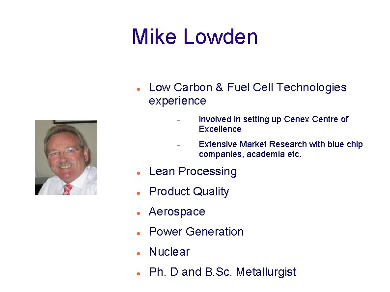 Mike Lowden Low Carbon & Fuel Cell Technologies experience involved in setting up Cenex