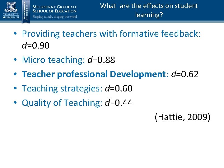 What are the effects on student learning? • Providing teachers with formative feedback: d=0.