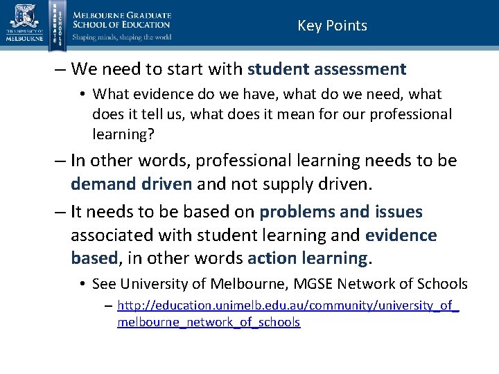 Key Points – We need to start with student assessment • What evidence do
