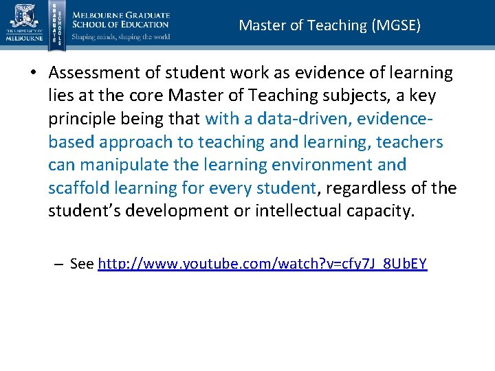 Master of Teaching (MGSE) • Assessment of student work as evidence of learning lies