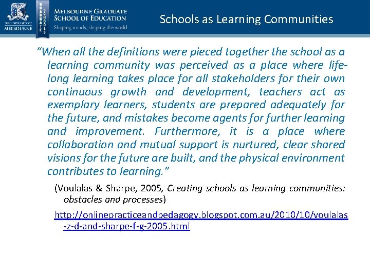 Schools as Learning Communities “When all the definitions were pieced together the school as
