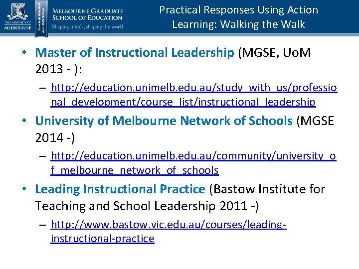 Practical Responses Using Action Learning: Walking the Walk • Master of Instructional Leadership (MGSE,